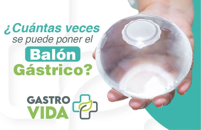 cuantas veces se puede poner el balón gástrico
