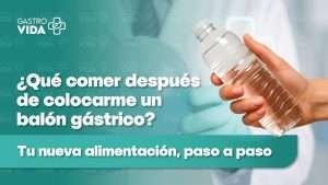 ¿Qué comer después de colocarme un balón gástrico?